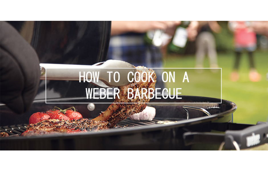 How To Cook On A Weber Barbecue